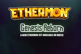 Ethermon Proudly Introduces New Set of “Genesis Reborn” Mons available on Matic (Polygon)