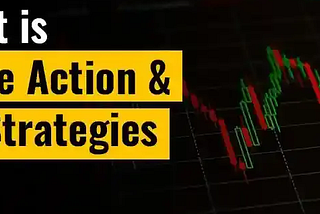 Price Action Trading: Strategies and Best Practices for Traders!