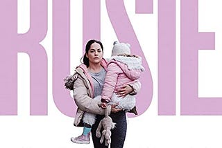 Film Review: “Rosie”, 2018