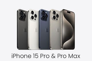 Apple iPhone 15 Pro and Pro Max