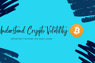 Important factors to learn to understand crypto vol