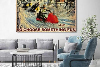 MUST BUY: Everything will kill you so choose something fun Snowcross poster