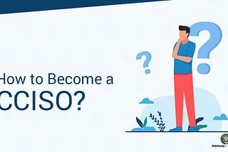 How to become a CCISO?