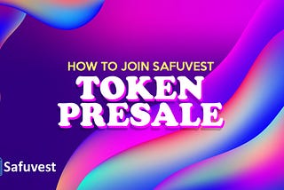 How To Join The Safuvest Presale