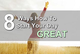 8 Healthy Ways to Start Your Day