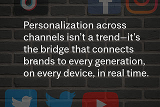 How Cross-Channel Personalization is Winning Hearts Across Generations in 2025