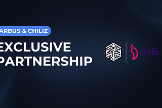 Exclusive Partnership — Arbus 🤝 Chiliz