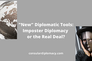 “New” Diplomatic Tools: Imposter Diplomacy or the Real Deal?