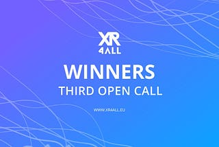 XR4ALL 3rd Open Call Winners: Projects Selected for Phase 2