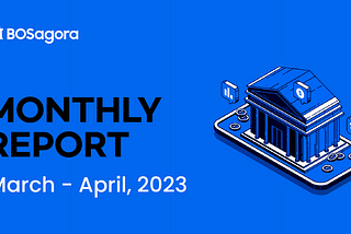 Monthly Report 2023.03–04