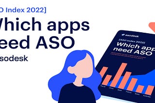 ASO Index 2022: 64.7% of app downloads in the App Store come from search