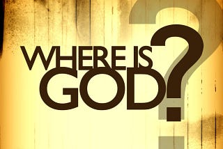 Where is God?