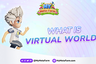 What is virtual world?