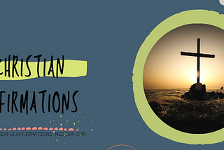 Holy And Positive Christian Affirmations