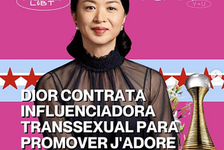 Dior contrata influenciadora transsexual para promover J’adore na China