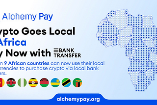 Alchemy Pay Expands Local Bank Transfer Support in Africa