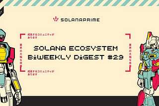 Solana Ecosystem Biweekly Digest #29