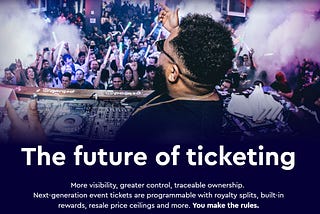 NFT Ticketing: How NFT Tech Is Moving On From Digital Artwork