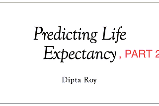 Predicting Life Expectancy, Part 2: Using Linear Regression