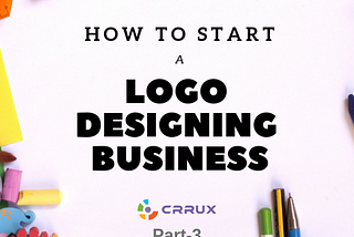 How to Start a Logo Designing Business | Part-3