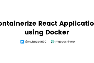 Containerize React app with Docker for Production