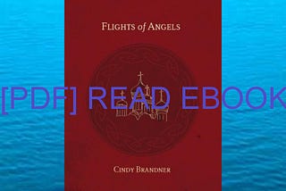 EBOOK READ [PDF] Flights of Angels READ [EBOOK PDF]