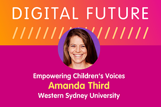 Empowering Children’s Voices with Amanda Third