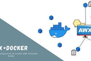 Ansible | Instalación y Configuración de AWX utilizando Docker