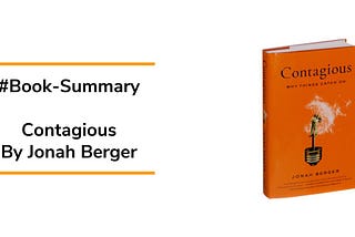 #Book-Summary: Contagious by Jonah Berger