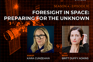 Foresight in Space: Preparing for the Unknown | Celestial Citizen Podcast