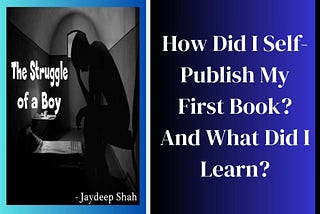 How Did I Self-Publish My First Book? And What Did I Learn?