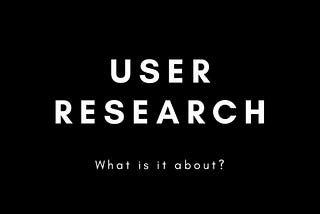 User Research: A Compass for Designers