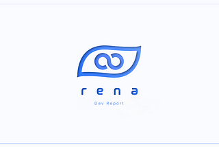 Rena Dev Report #23 — V2