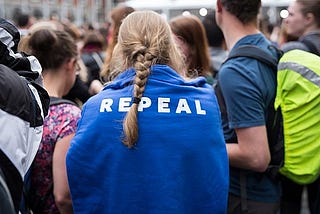 Ireland, Abortions and Democracy — The biggest event of 2018