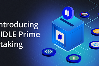 Prime Staking is here: Stake $IDLE, Save Fees