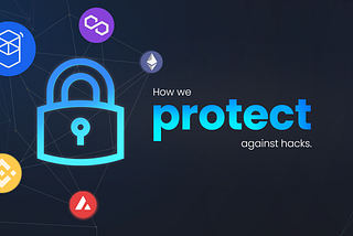 Cross-Chain Bridge Security — How We Protect Against Hacks