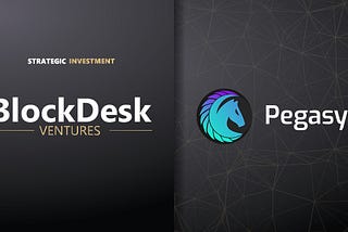 BlockDesk Ventures ~ Pegasys