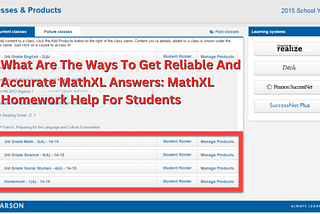 What Are The Ways To Get Reliable And Accurate MathXL Answers: MathXL Homework Help For Students