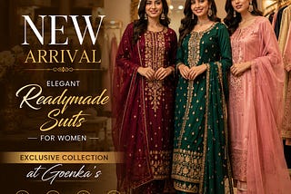 Discover the Elegance of Goenka’s New Arrival Readymade Suits Collection for Women