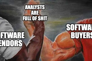 Analyst firms are full of shit