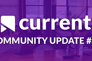 Current Media — Community Update #16