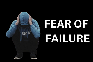 How to Overcome Fear of Failure