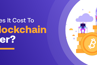 How Much Does it Cost to Hire a Blockchain Developer?