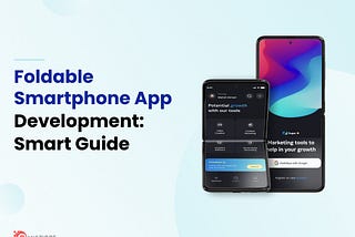 Foldable Smartphone App Development