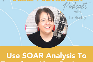 How to use SOAR analysis to transform your business