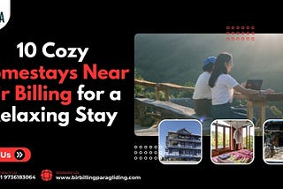 10 Cozy Homestays Near Bir Billing for a Relaxing Stay
