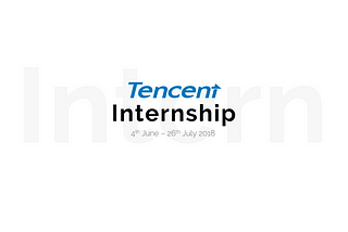 บันทึกเล็กๆของเด็กฝึกงาน : Tencent Internship 2017