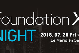 FoundationX Night in Korea Blockchain Week