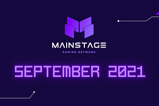 September 2021: Mainstage Gaming Newsletter