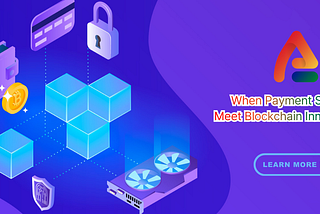 When Payment Systems Meet Blockchain Innovation